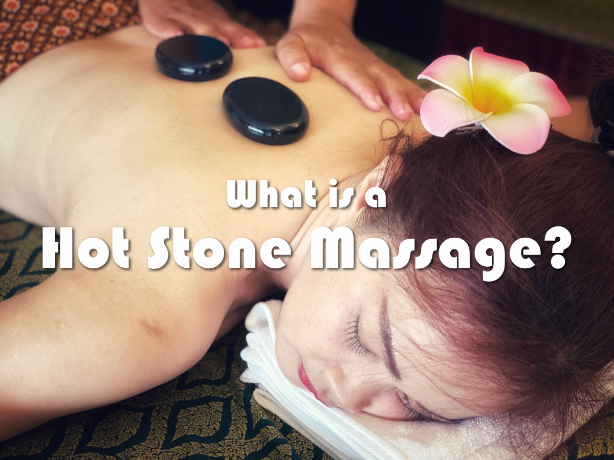 What is a Hot Stone Massage?