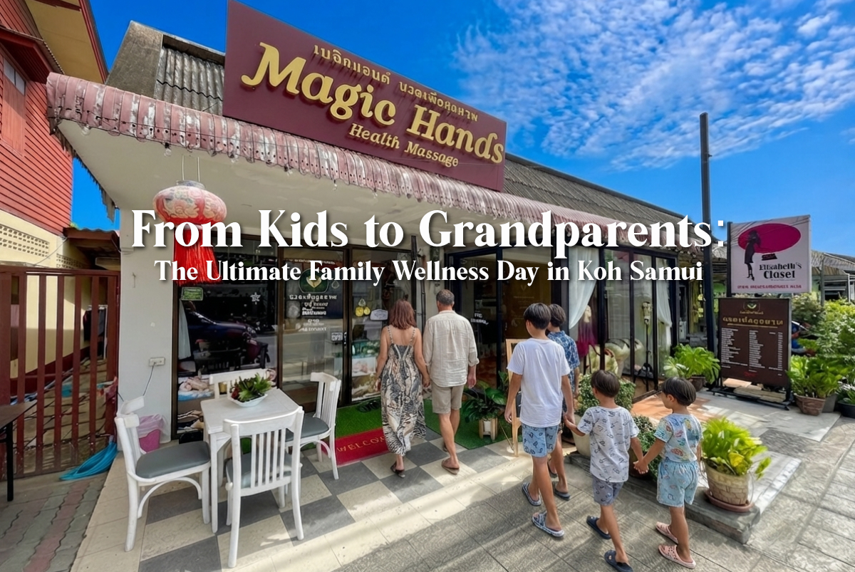 From Kids to Grandparents: The Ultimate Family Wellness Day in Koh Samui